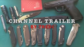 7Redi Channel Trailer - In Depth Knife, Gun & Gear Reviews