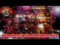 Speed Edit | FNaF | Adventure Ignited Animatronics