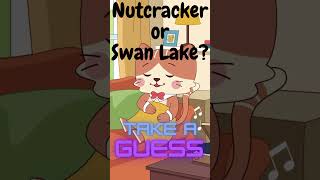Full Guess Nutcracker VS Swan Lake #tchaikovsky BATTLE Guide