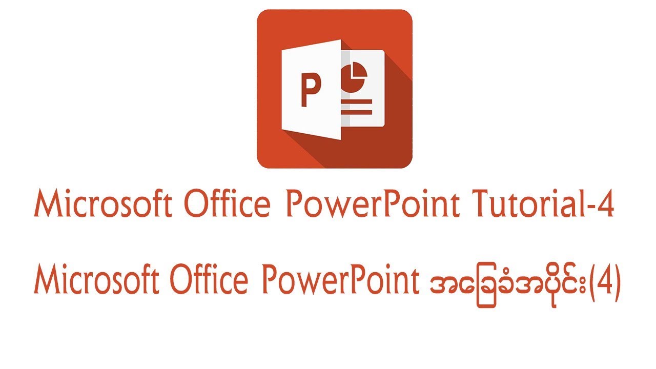Microsoft Office PowerPoint Tutorial -4