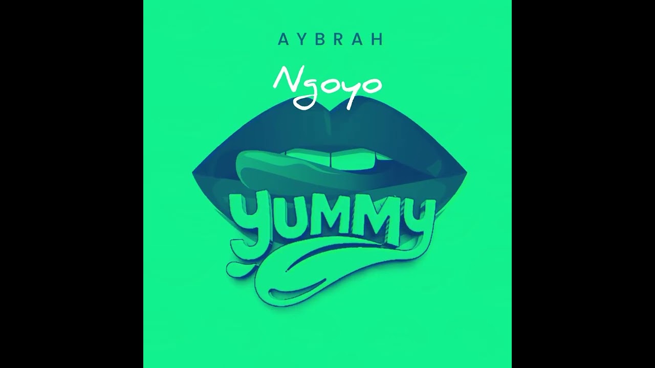 Yummy by Aybrah (Lyrics Video)