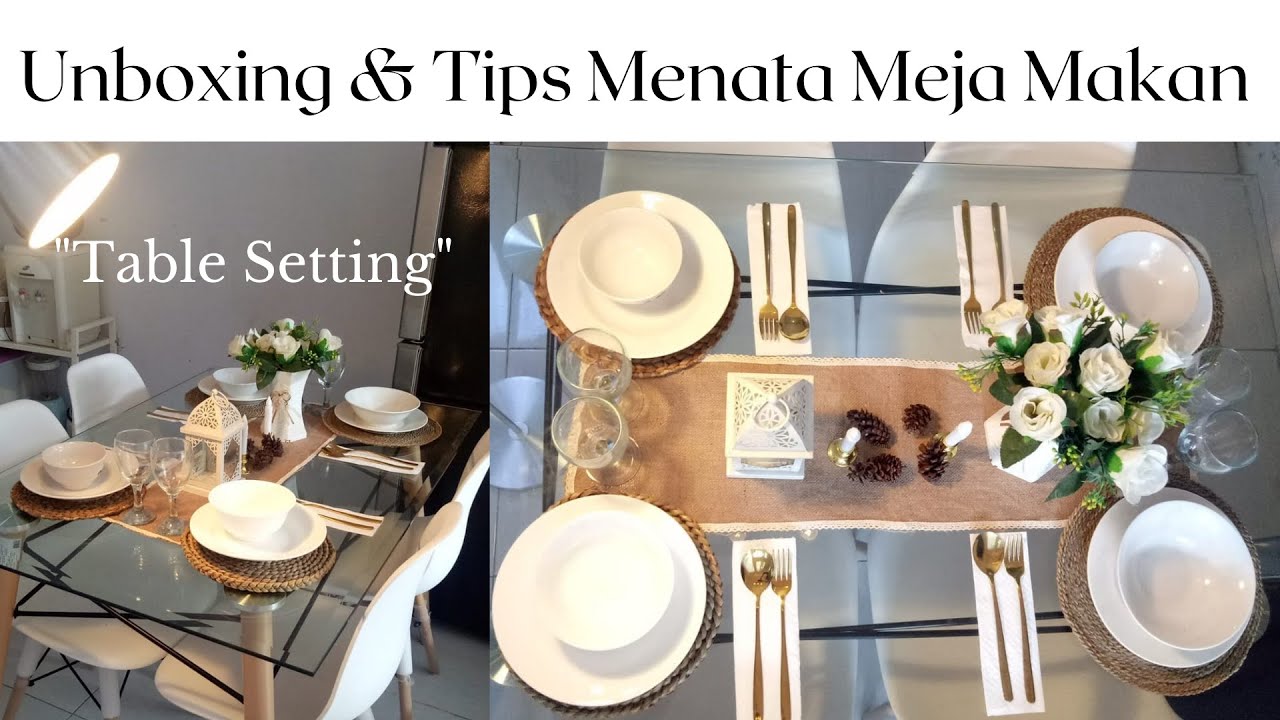 Belanja Meja Makan Minimalis Elegan | Tabble Setting | Unboxing dan Menata Meja Makan