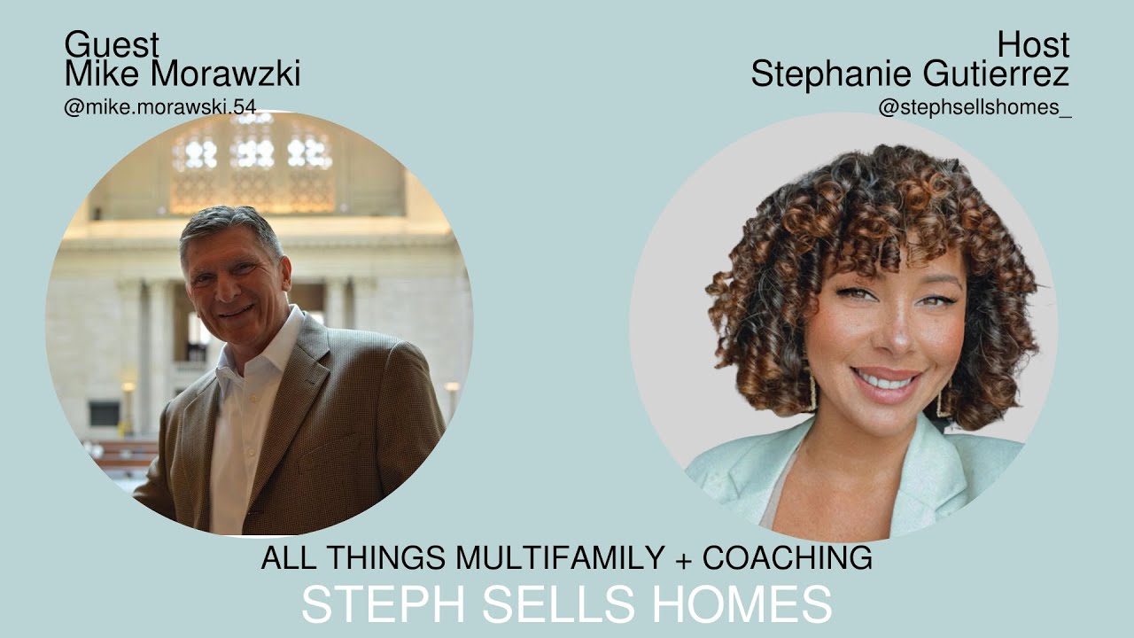 All Things Multifamily + Coaching | STEPHSELLSHOMES EP 20  w/ Mike Morawzki