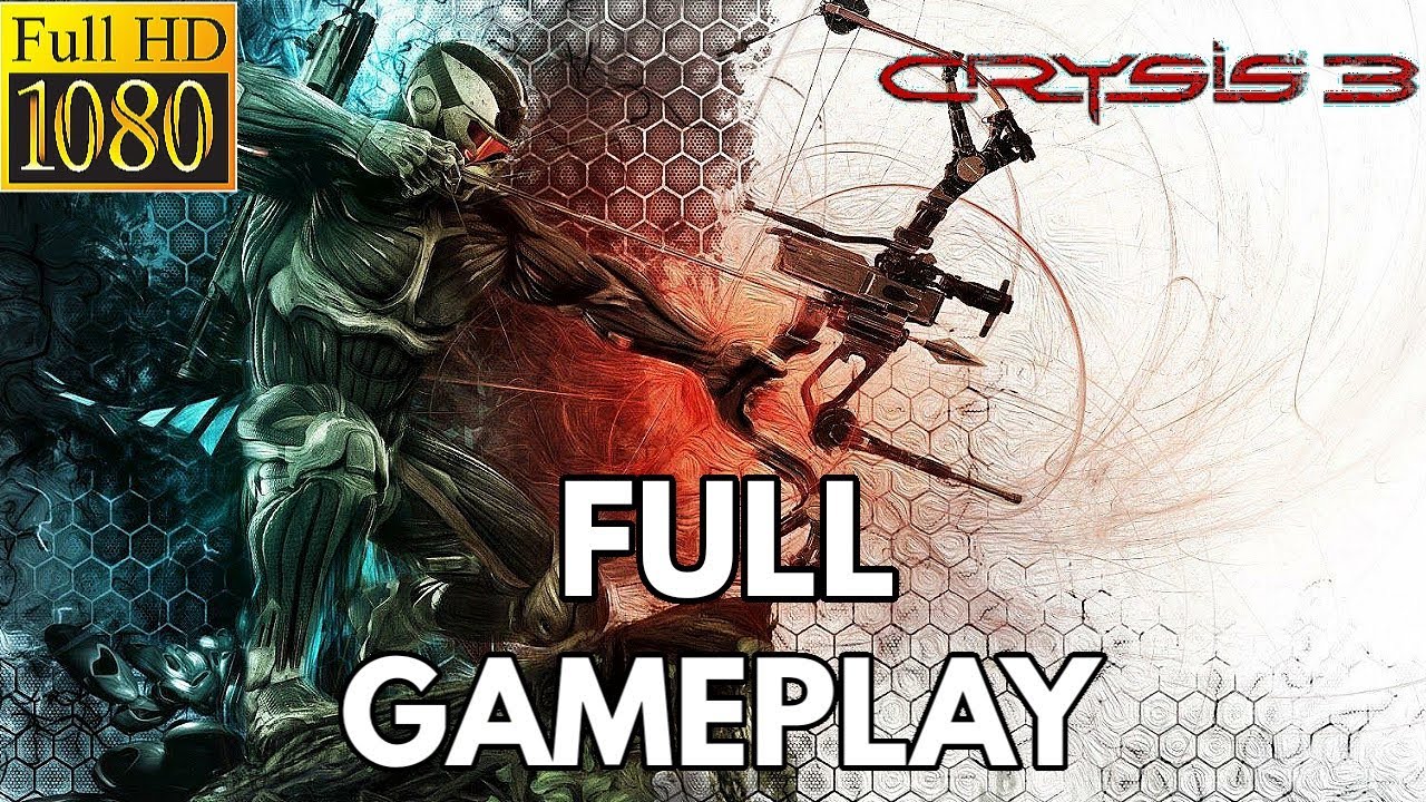 Crysis 3 FULL GAMEPLAY Walkthrough No Commentary[1080P][60FPS]