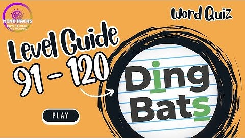 Dingbats (Word Quiz) Level 91 - 120 Walkthrough