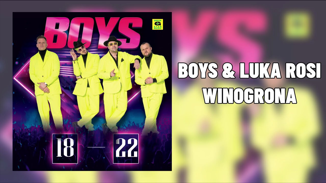 BOYS & LUKA ROSI - Winogrona👍(Album 18-22)