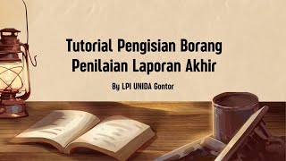 Tutorial Pengisian Borang Penilaian Laporan Akhir LPI UNIDA Gontor