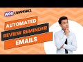 How to send Automated WooCommerce review reminder emails [New Editor]