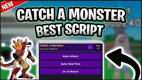 *NEW* Catch a Monster Script (PASTEBIN 2025) (AUTO ATTACK, AUTO HEAL PETS, GO TO BEACH)