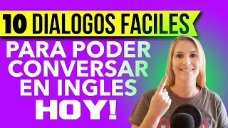 10 Diálogos Fáciles para que Puedas Conversar en Inglés HOY!