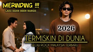 Download Lagu SLOW ROCK MELAYU TERBARU 2026 ✓ LAGU SEDIH BIKIN NANGIS - TERMISKIN DI DUNIA- LANGIT TANPA TIANG  MP3
