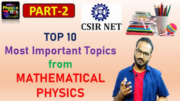 Top 10 Most Important Mathematical Physics Topics for CSIR-NET Sept 2022 Exam |Part 2 | Physics Hub