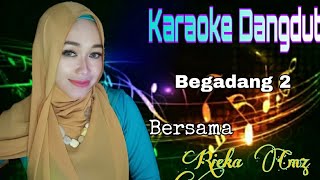 Begadang 2 | Rhoma Irama | Karaoke Dangdut Duet Bersama Rieka Cmz