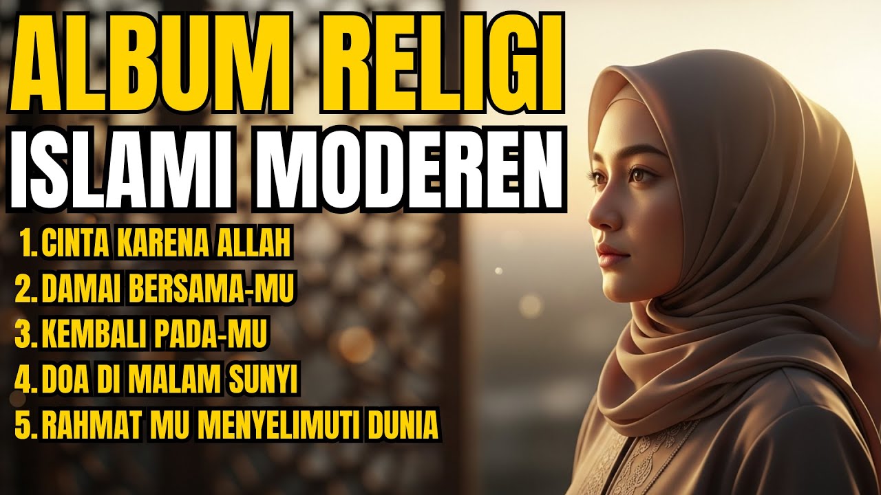 Album Lagu Islami Penuh Harapan dan Kasih Ilahi | Lagu Religi Islam Modern Terbaru 2025