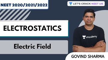 Electrostatics - Electric Field | Part 2 | NEET Physics | NEET 2020/2021/2022