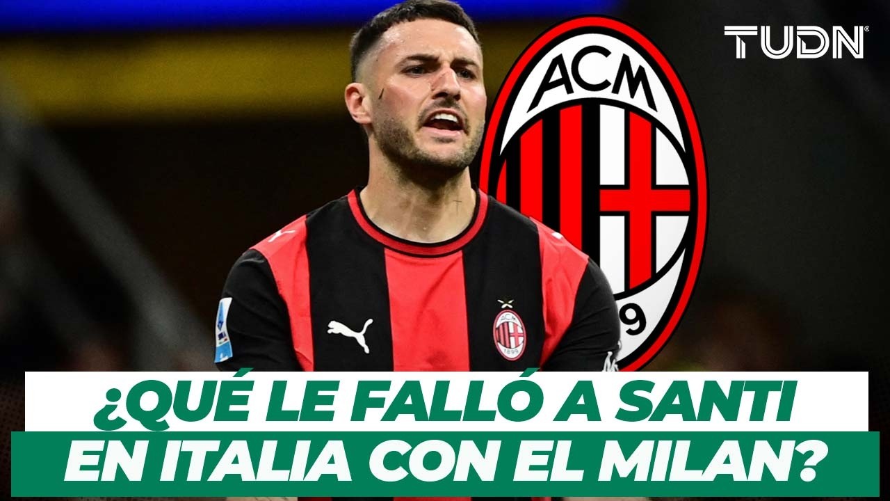 SANTI AL PORTO, PERO: ¿Por qué Santiago Gimenez fracasó en el Milan?