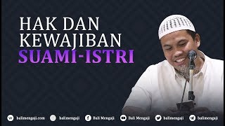 Hak & Kewajiban Suami Istri - Ustadz Kholiful Hadi