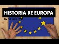 Historia de europa en 10 minutos