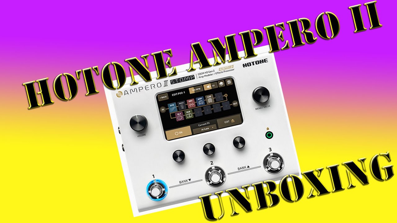 AMPERO 2 Unboxing!! (The Best Multi Effect Unit Every Built?) YouTube