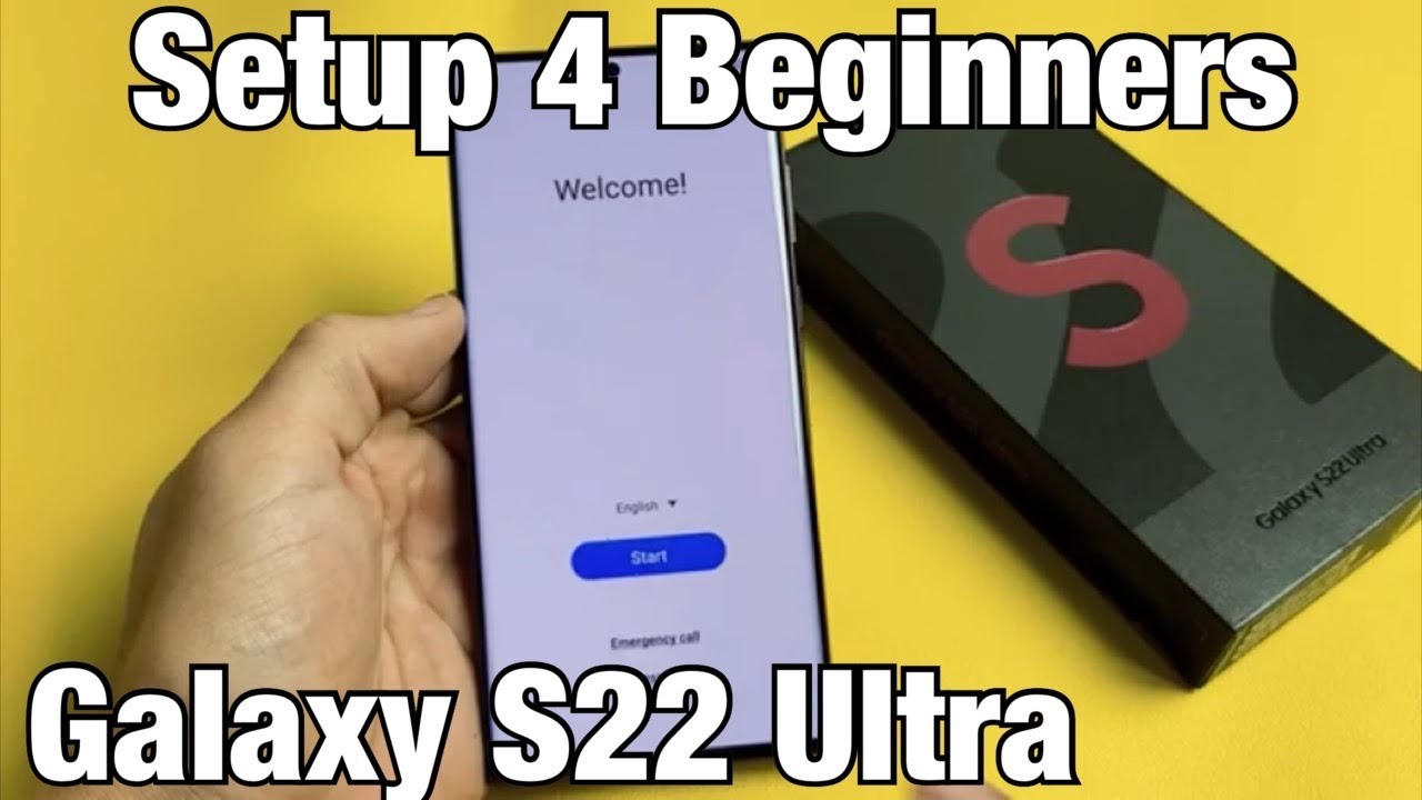 Galaxy S22 Ultra: How to Setup 4 Beginners (step by step) - YouTube