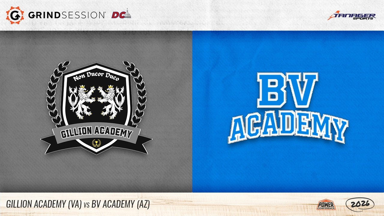 2026 Grind Session DC: Gillion Academy (VA) vs BV Academy (AZ)