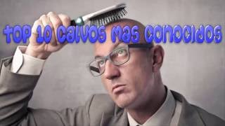 TOP 10  CALVOS MÁS CONOCIDOS