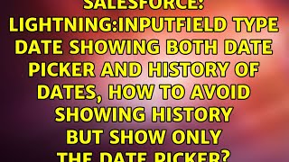 lightning:inputField type Date showing both Date Picker and history of dates, how to avoid...