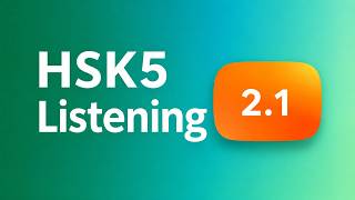 HSK5 Listening 听力 Nghe 2-1 (介绍、技巧)