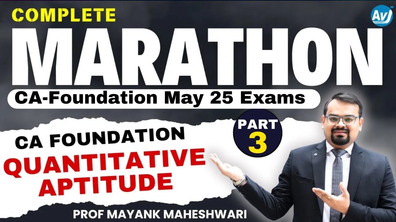 CA Foundation Quantitative Aptitude | Marathon Revision | Part 3 | May ...