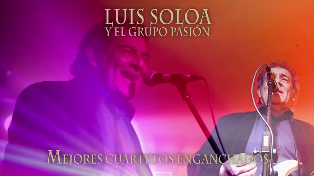 Luis Soloa   Mejores Cuartetos Enganchados