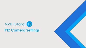 VIVOTEK NVR_Tutorial 15 PTZ Camera Settings