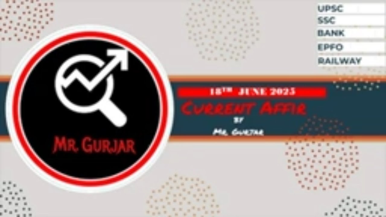18 June 2025 Current Affairs || SSC || Bank || EPFO || UPSC ||Railway|| PCS || NTPC||DPP || MTS