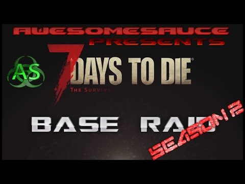 7 days to die base raid - Season 2 Raid 5