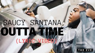Saucy Santana - Outta Time (Lyric Video)