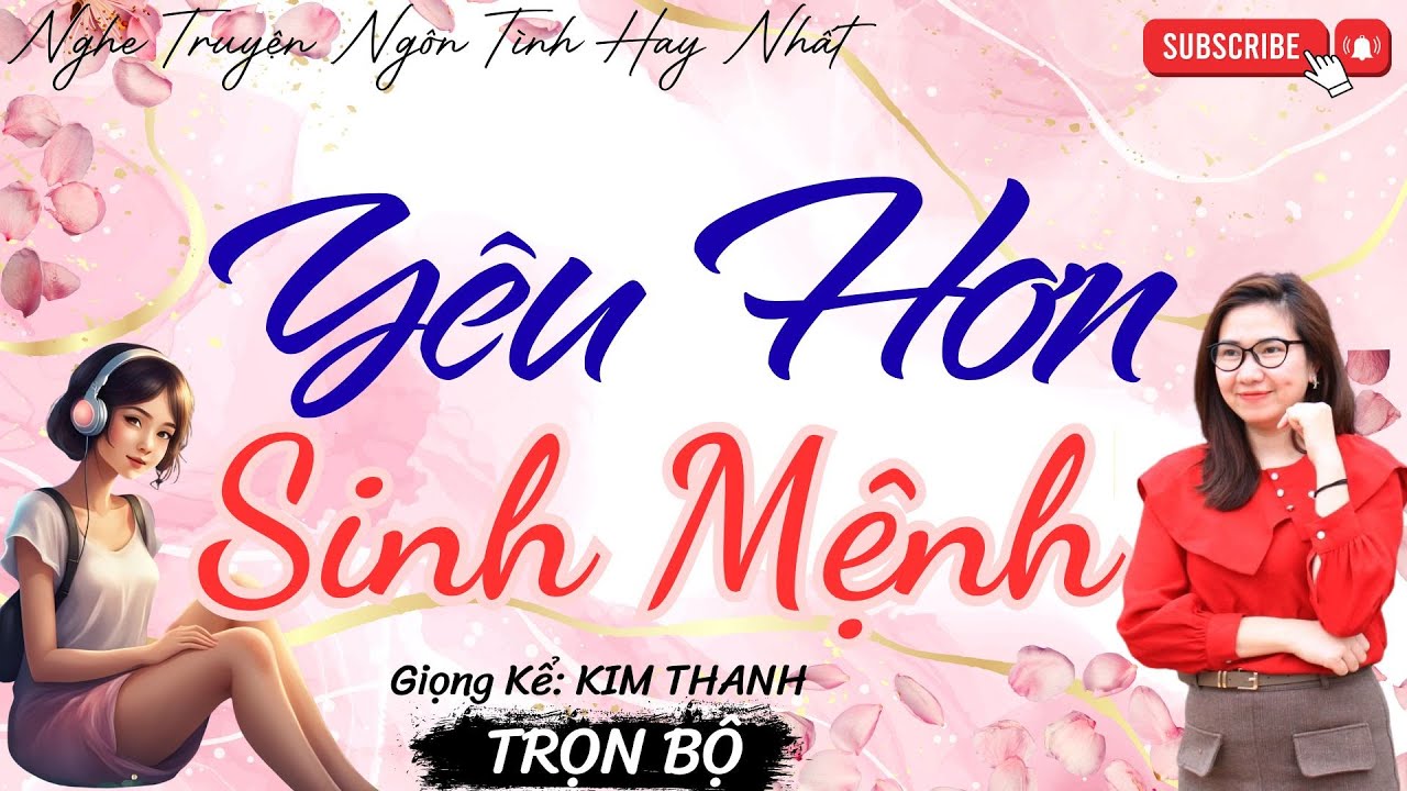 NGHE TRUYỆN NGÔN TÌNH HAY: YÊU HƠN SINH MỆNH |TỔNG HỢP TRUYỆN NGÔN TÌNH HAY NHẤT