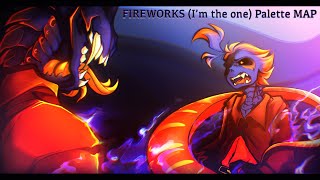 FIREWORKS (Im the one) | Palette MAP