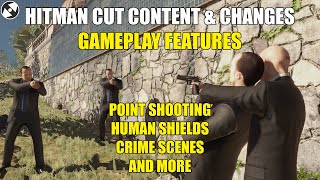 Hitman - Cut Content And Changes - Gameplay Features