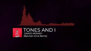 TONES AND I  - DANCE MONKEY (Batuhan Kınık Remix) Resimi
