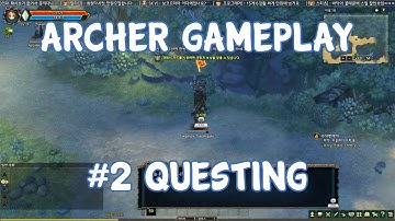 Archer Gameplay [CBT 1] #2 - Questing (Tree of Savior)