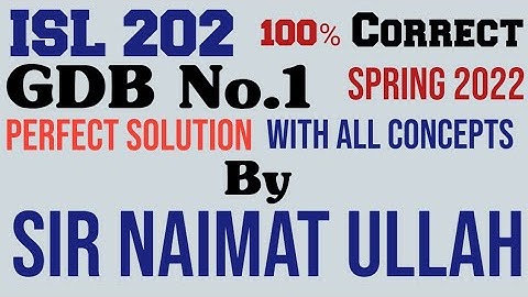ISL202 GDB 1 Solution spring 2022|ISL 202.