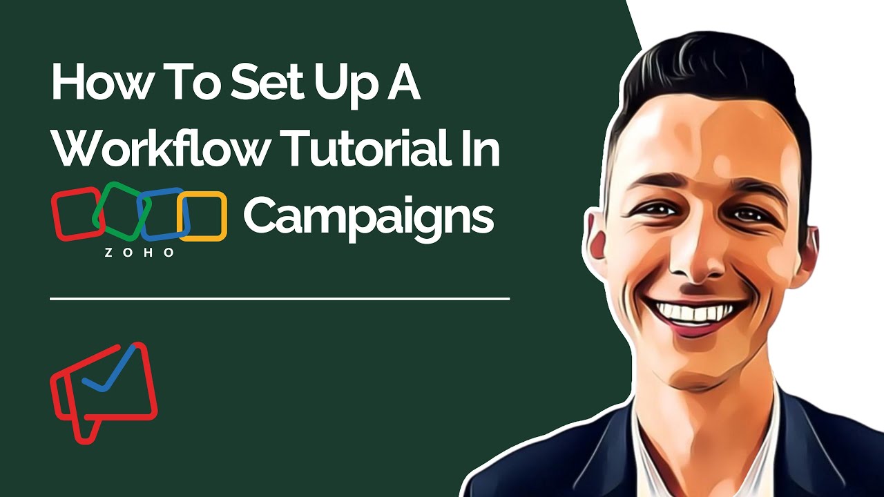 How To Set Up A Workflow Tutorial In Zoho Campaigns - YouTube