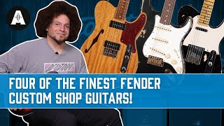 4 Awesome Fender Custom Shop Guitars - Fender's Finest Guitars!