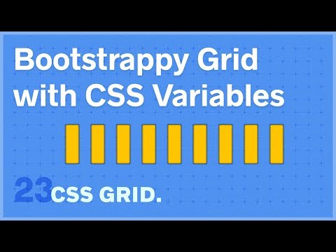 CSS GRID: Bootstrappy Grid with CSS Variables Exercise — 23 of 25