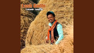 Lash Godhi - Eskindir Tamiruu