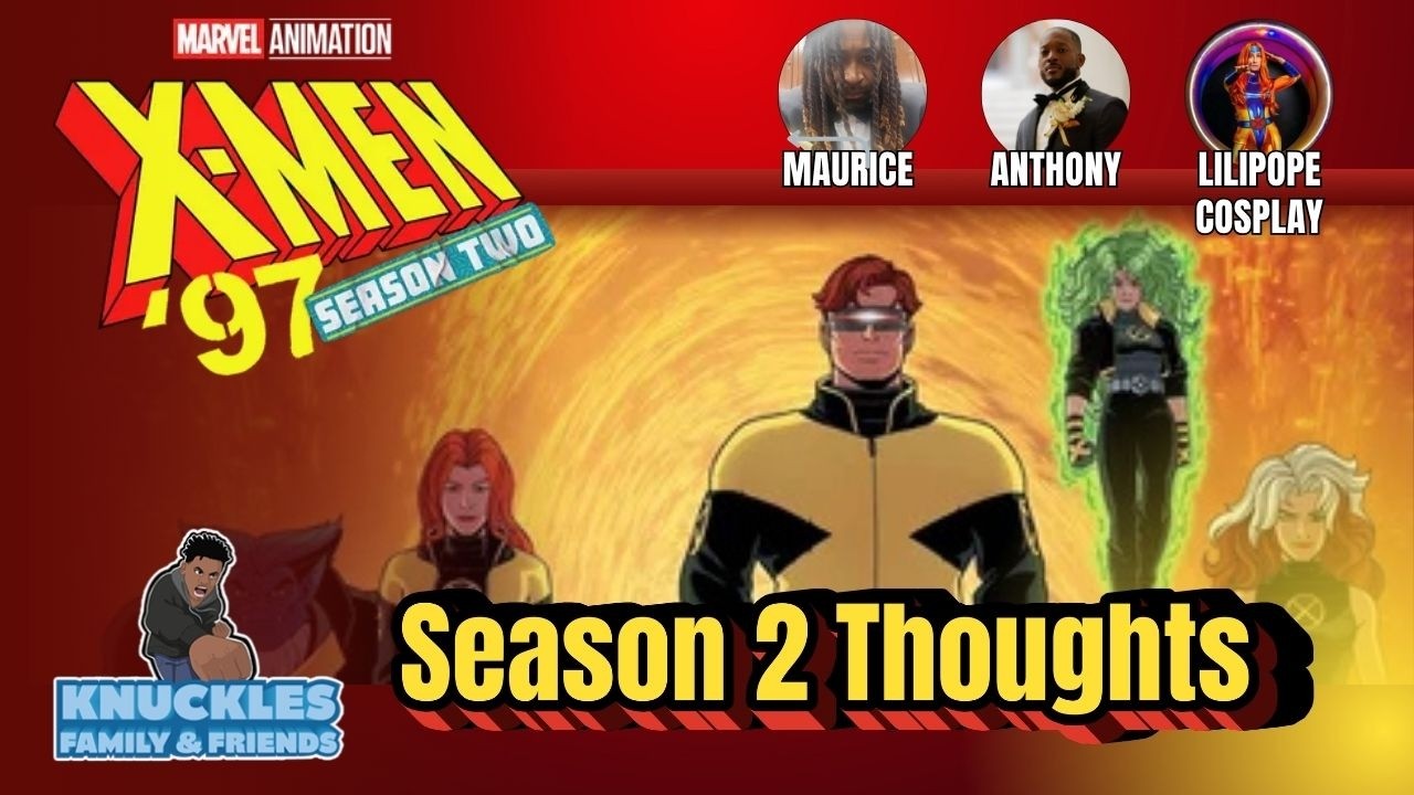 KnucklesF&F X-Men 97 Season 2 Thoughts