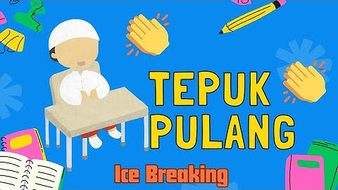Tepuk Pulang | Ice Breaking | TK/Paud