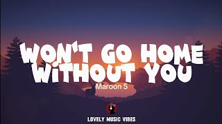 Maroon 5 Wont Go Home Without Yous