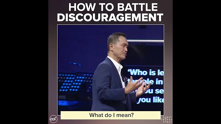 How to Battle Discouragement - Peter Tanchi - First Things First Snippets
