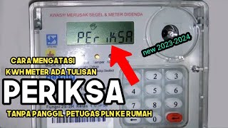 Cara Mengatasi Kwh Meter Ada Tulisan Periksa,Terbaru 2024