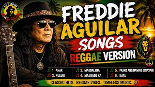 FREDDIE AGUILAR SONGS – REGGAE VERSION | PULUBI & MAGBAGO KA | Pinoy Reggae Classics